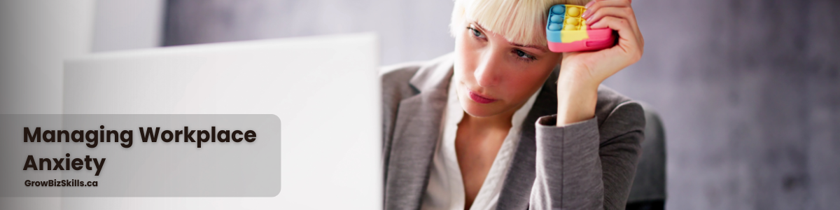 Managing Workplace Anxiety